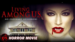 LIVING AMONG US | Horror Vampire Found-Footage |  Movie | FilmIsNow Horror