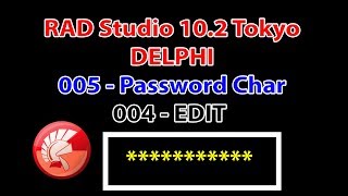 Rad Studio Delphi 004 Edit - 005 PasswordChar