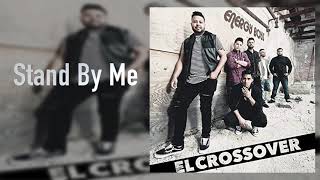 La Energía Norteña - Stand By Me - El Crossover (Audio)