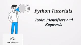 "Python Tutorial 2: Identifiers and Keywords in Python"
