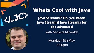 Java Screams?! Oh, you mean Java Streams! Java Streams for the advanced