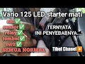 penyebab starter Vario 125 fi mati dan cara mengatasi Vario 125 tidak bisa distarter