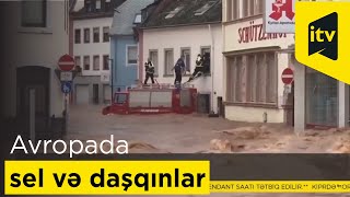 Avropa sel və daşqınların cəngindədir