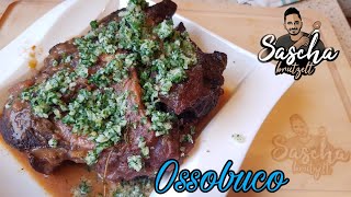 OSSOBUCO - ein Schmorgericht zum Dahinschmelzen