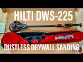 MY FAVORITE DUSTLESS DRYWALL SANDER, HILTI DWS-225.