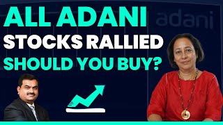 adani StockPro | All The Adani Stocks Rallied, Should You Buy At This Time?