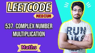 537. Complex Number Multiplication | LEETCODE MEDIUM | MATHS