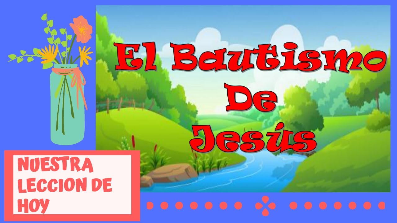 El Bautismo De Jesús | Escuela Dominical Para Niños - YouTube