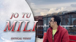 Jo Tu Mili X MANAS (Official Video) 2023