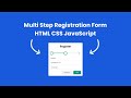 How To Create Multi Step Registration Form | HTML CSS JavaScript