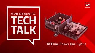 Würth Elektronik ICS Tech Talk – REDline Power Box Hybrid