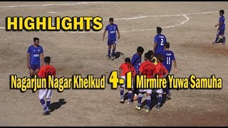 Nagarjun Nagar  khelkud Bikash Sameeti Vs Mirmire Yuwa Samuha (4-1)Full Highlights