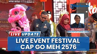 Cap Go Meh 2025 Dibuka, 60 Stand Manjakan Warga Pontianak dengan Beragam Sajian Kuliner