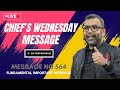 Chief's Wednesday Message 564 | Important Message | Chief's Wednesday Message Latest