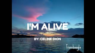 I'm alive - Celine Dion ( Bangla lyrics) I get wings to fly