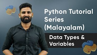 Part 1 | Data Types & Variables | Python Malayalam Tutorial Series