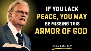 If You Lack Peace, You May Be Missing This Armor of God || Billy Graham
