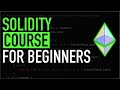 🔴 Full Solidity Course For Complete Beginners