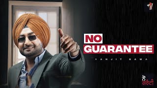 No Guarantee ( official video) Ranjit Bawa | Lovely Noor | Nick Dhammu | Latest Punjabi song 2021