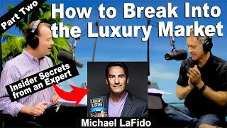 Part Two of Luxury Marketing with Michael LaFido |TAKE A LISTING TODAY | PROSPECTSPLUS!