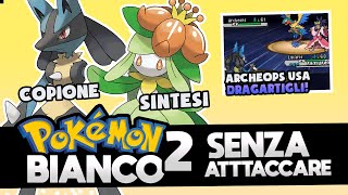 Puoi FINIRE POKÉMON BIANCO 2 SENZA ATTACCARE? (solo mosse di stato) - Pokémon Challenge