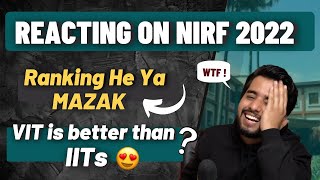 VIT is Better than IITs ? Reacting on Nirf Engineering 2022 | Nirf Ranking  Trustworthy ?