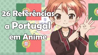 26 REFERÊNCIAS A PORTUGAL EM ANIME