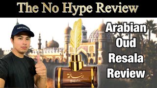 ARABIAN OUD RESALA REVIEW | THE HONEST NO HYPE FRAGRANCE REVIEW