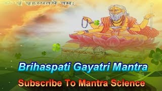 Shri Brihaspati Gayatri Mantra श्री बृहस्पति  गायत्री मन्त्र