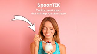 SpoonTEK - The First Smart Spoon I  The First Commercial Eating Utensil I Future Tech