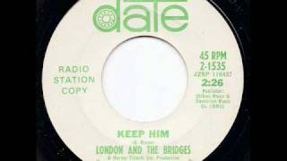 LONDON AND THE BRIDGES - Keep Him.wmv