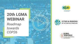 20th LGMA Webinar Towards COP26 - 15 September 2021, 16:00 CEST Session