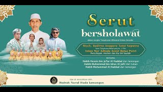 🔴SERUT BERSHOLAWAT BERSAMA HABIB HUSEIN, HABIB MUHAMMAD BIN IDRUS AL JUFRI, HABIB MUHAMMAD AL HADDAD