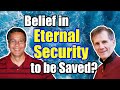 Does a Person Have to Believe in Eternal Security to be Saved? - Bob Wilkin & Philippe Sterling