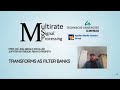Multirate Signal Processing with Python: 10 Transforms as Filter Banks