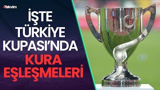 Ziraat Türkiye Kupası'nda çeyrek final ve olası yarı final eşleşmeleri belli oldu
