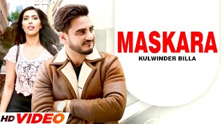 Latest Punjabi Song : Maskara (Official Video) | Kulwinder Billa  | MixSingh | New Punjabi Song