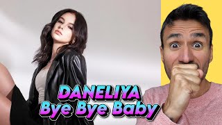 DANELIYA - bye bye baby (REACTION) First Time Hearing It