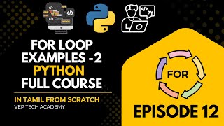 For Loop Examples in Python – Tamil Tutorial #12 | Vep Tech Academy