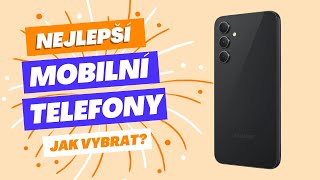 Můj výběr 5 nejlepších mobilních telefonů a jak je vybrat? [TEST 2024]