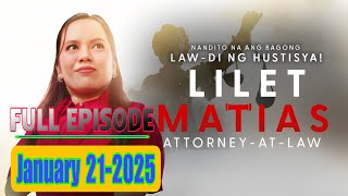 Lilet Matias, Attorney-At-Law: Lorena allies with Lilet! (Full Episode 242) January 21, 2025