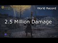 2,538,471 Highest Damage - World Record - Shadow of the Erdtree DLC One Shot Build - ELDEN RING