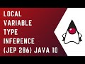 How to use the Local Variable Type Inference in Java 10 | Core Java | Tutorial | Java