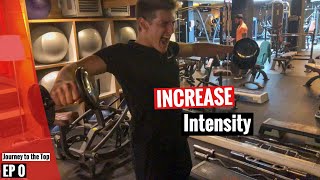 HOW TO ADD INTENSITY TO YOUR WORKOUT | Journey To The Top #0