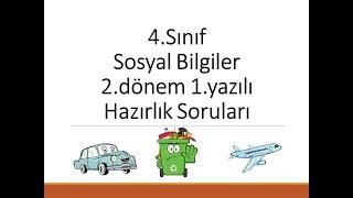 4.SINIF SOSYAL BİLGİLER 2. DÖNEM 1. YAZILIYA HAZIRLIK SORULARI- ÇÖZELİM SINAVA HAZIR OLALIM