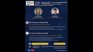 ZIPINAR:1) The Commerce Trends-2022 2) AI, Trust and Cyber Security!