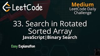 33. Search in Rotated Sorted Array - Binary Search - LeetCode - JavaScript