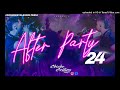 AFTER PARTY ⚡  ( 24 ) Verano 2024  ✘ CHICHO COLLINS DJ ✘ KuKiTRap DJ