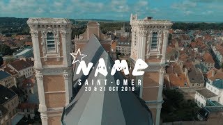 NAME festival St Omer 2018 - Aftermovie Officiel