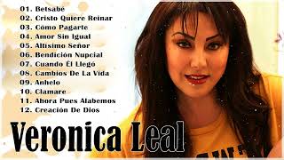 Veronical Leal Exitos - 2 Horas de Música Cristiana con Verónica Leal